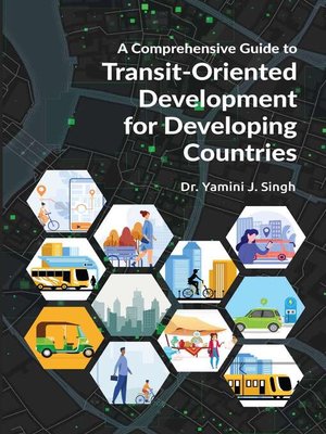 cover image of A Comprehensive Guide to Transit-Oriented Development for Developing Countries